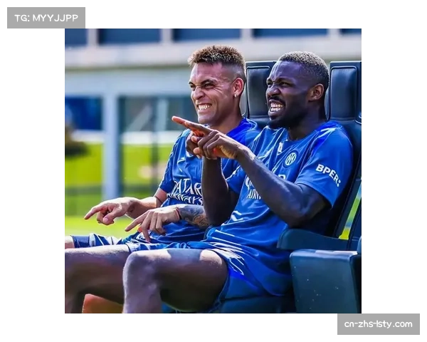 国际米兰进攻体系分析:劳塔罗与图拉姆的锋线搭档